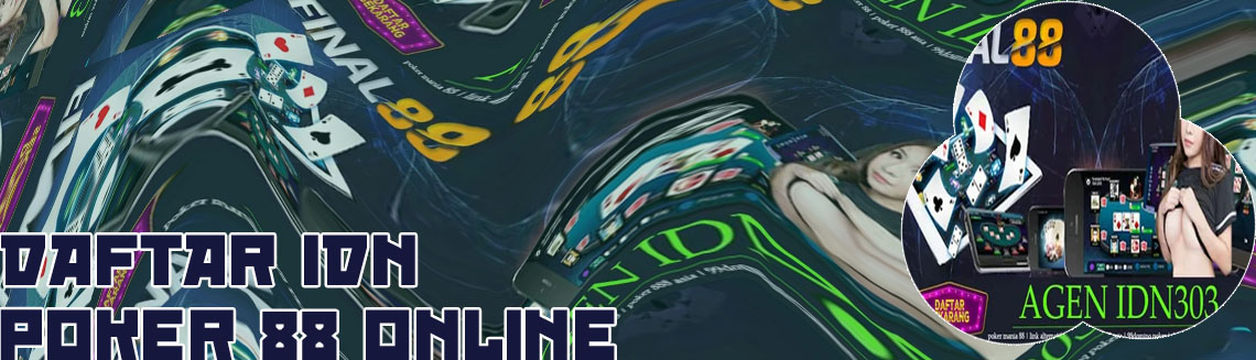 Idn poker 88 online